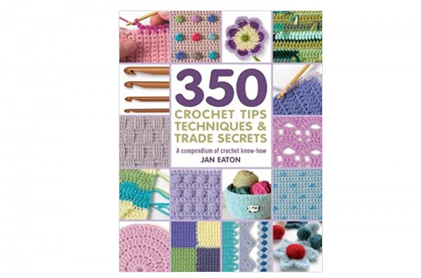 350 Crochet Tips, Techniques & Trade Secrets